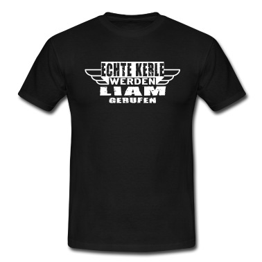 Klassenfahrt T-Shirt - Echte Kerle werden Liam gerufen