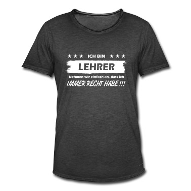 Klassenfahrt T-Shirt - Lehrer Hat immer Recht
