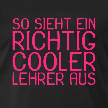 Klassenfahrt T-Shirt - So sieht ein richtig cooler Lehrer aus Geschenk