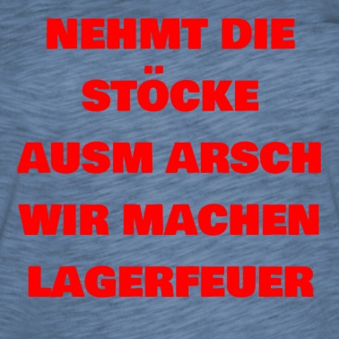 Klassenfahrt T-Shirt - Nehmt die Stöcke ausm Arsch wir machen Lagerfeuer