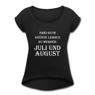 Klassenfahrt T-Shirt - Zwei gute Gruende Lehrer zu werden Juli August