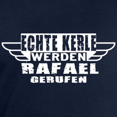 Klassenfahrt Pullover - Echte Kerle werden Rafael gerufen