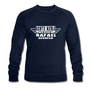 Klassenfahrt Pullover - Echte Kerle werden Rafael gerufen