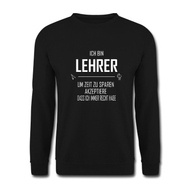 Klassenfahrt Pullover - Ich bin Lehrer akzeptiere dass ich Recht habe