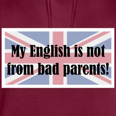 Klassenfahrt Hoodie - My English not from bad parents