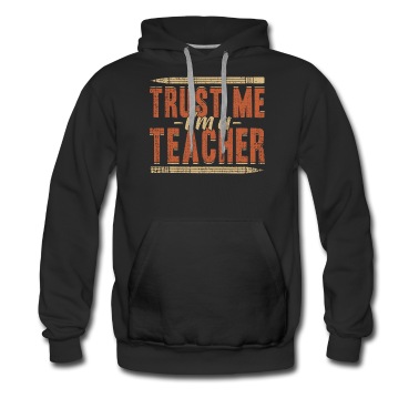 Klassenfahrt Hoodie - Trust me I’m a Teacher Ich bin Lehrer Lehrerin Ide