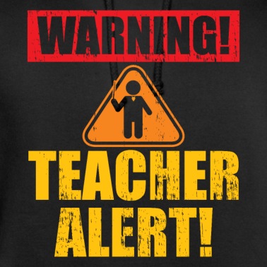 Klassenfahrt Hoodie - Warning Teacher Alert Achtung Lehrer Alarm