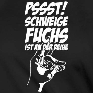 Klassenfahrt T-Shirt - Pssst schweige fuchs ist an der reihe Geschenk