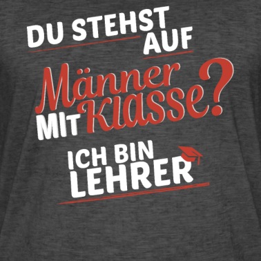 Klassenfahrt T-Shirt - Lieblings Lehrer ist Mann mit Klasse Abi Geschenk