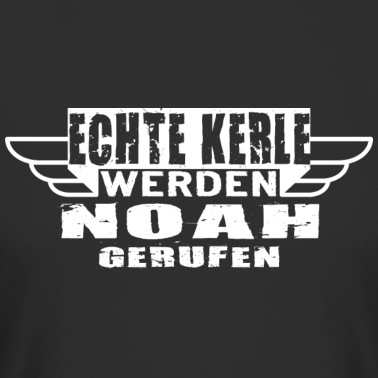 Klassenfahrt T-Shirt - Echte Kerle werden Noah gerufen