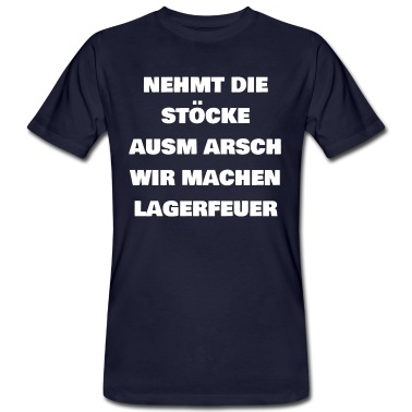 Klassenfahrt T-Shirt - Nehmt die Stöcke ausm Arsch wir machen Lagerfeuer