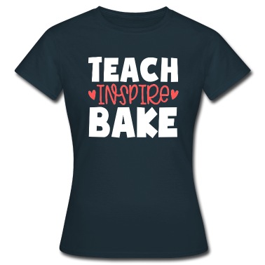 Klassenfahrt T-Shirt - Lehrer Geschenk, inspirieren und backen
