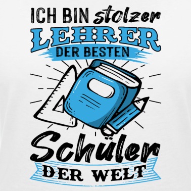 Klassenfahrt T-Shirt - Stolzer Lehrer der besten Schüler der Welt Spruch