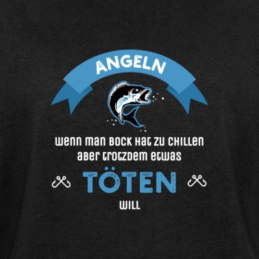 Angeln Pullover - Angeln, wenn man Bock hat zu chillen aber trotzdem