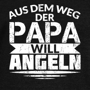Angeln Pullover - AUS DEM WEG DER PAPA WILL ANGELN