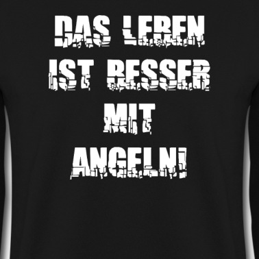 Angeln Pullover - Angeln - Das Leben ist besser mit Angeln