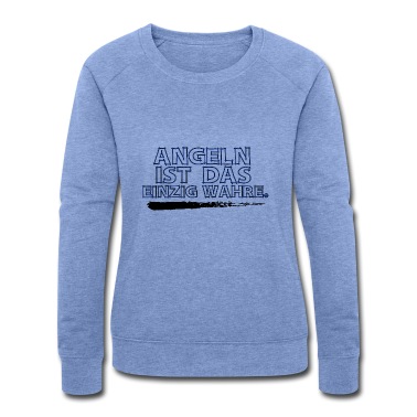 Angeln Pullover - Angeln ist das einzig Wahre - Angeln