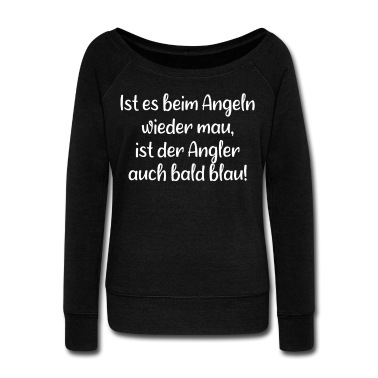 Angeln Pullover - Angeln - Ist es beim Angeln wieder mau ist der Ang