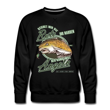Angeln Pullover - Der König will Angeln