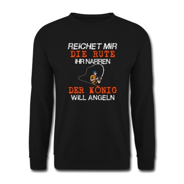 Angeln Pullover - Angeln - Der Koenig will Angeln ihr Narren