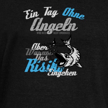 Angeln Pullover - Ein Tag ohne Angeln...