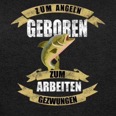 Angeln Pullover - Geboren Zum Angeln Gezwungen Zum Arbeiten Angeln