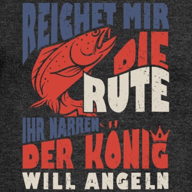 Angeln Pullover - Der König Will Angeln Angler Spruch Angeln Fisch
