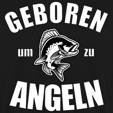 Angeln Pullover - Geboren um zu Angeln.