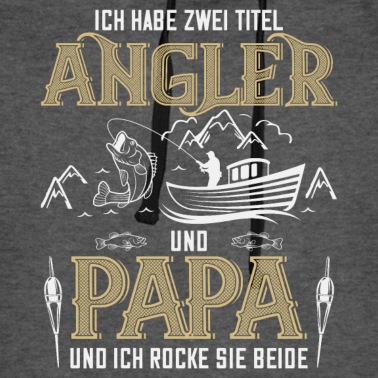 Angeln Hoodie - Ich habe zwei Titel Angler und Papa Angeln Angel