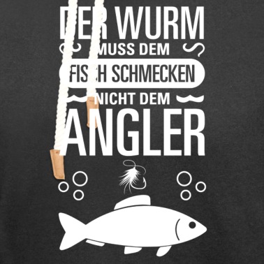 Angeln Hoodie - Der Wurm muss dem Fisch schmecken, angeln, Angler