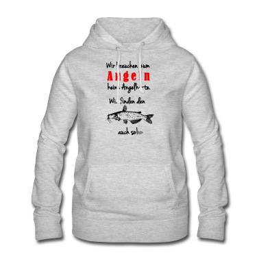 Angeln Hoodie - Wir brauchen zum Angeln