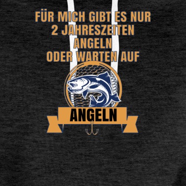 Angeln Hoodie - Angeln oder warten auf Angeln
