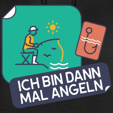 Angeln Hoodie - Angeln: Ich bin dann mal angeln.