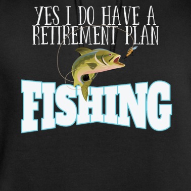 Angeln Hoodie - Angeln Angeln - Ja, ich habe einen Pensionsplan
