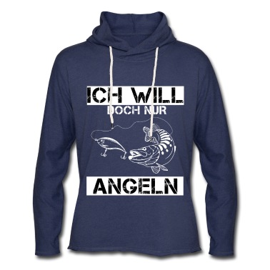 Angeln Hoodie - Ich will doch nur angeln