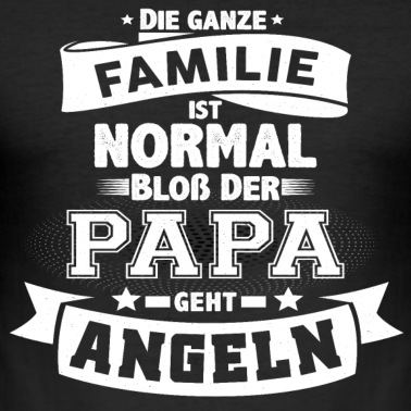 Angeln T-Shirt - Familie Normal Papa Angeln Geschenk