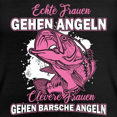 Angeln T-Shirt - Echte Frauen Gehen angeln Anglerin Fischerin