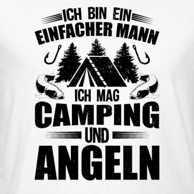 Angeln T-Shirt - Angler Camper Angeln Camping Einfacher Mann Spruch