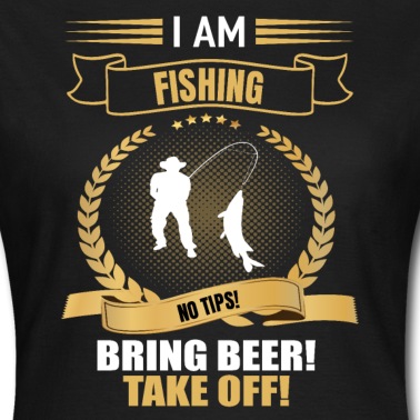 Angeln T-Shirt - ich bin angeln englisch keine tipps bier abflug