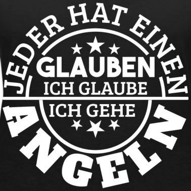 Angeln T-Shirt - Angler angeln glaube