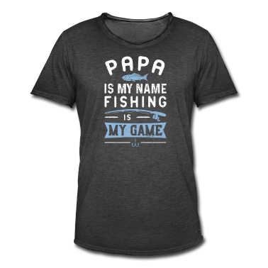 Angeln T-Shirt - Papa Is My Name Fishing Is My Game - Fishing Papa