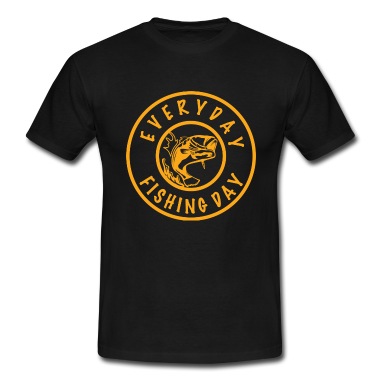 Angeln T-Shirt - EVERYDAY IS A FISCHING DAY