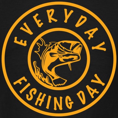 Angeln T-Shirt - EVERYDAY IS A FISCHING DAY