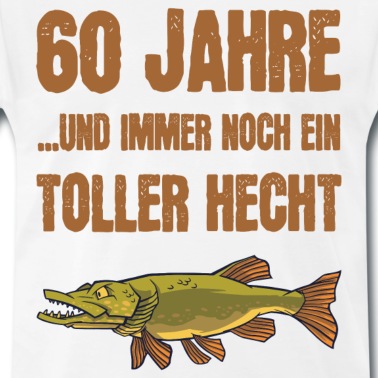 Angeln T-Shirt - 60 Jahre Geburtstag Angler Lustig Spruch