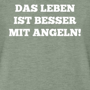 Angeln T-Shirt - Das Leben ist besser mit Angeln!