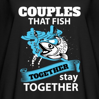 Angeln T-Shirt - Paare die zusammen fischen, bleiben zusammen