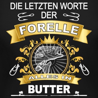 Angeln T-Shirt - Angeln Fisch Forelle Butter Geschenk Überraschung