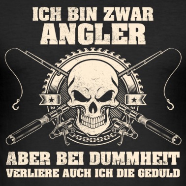 Angeln T-Shirt - Angeln und Geduld