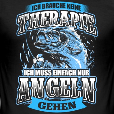 Angeln T-Shirt - Angler Angeln Angel Fische Fisch Fischer Therapie