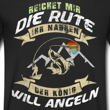 Angeln T-Shirt - Angeln Fischen König Rute Narren Vatertag